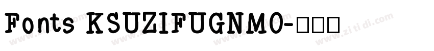 Fonts KSUZIFUGNM0字体转换